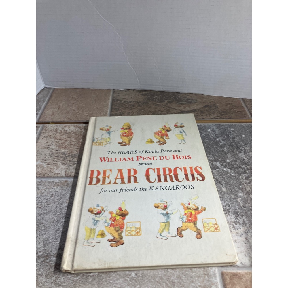 Bear Circus for Our Friends the Kangaroos Childrens Book William Pene Du Bois